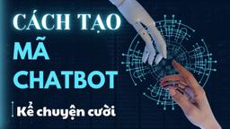 Giới thiệu về việc Tạo Talkbot Để Kể Truyện Cười