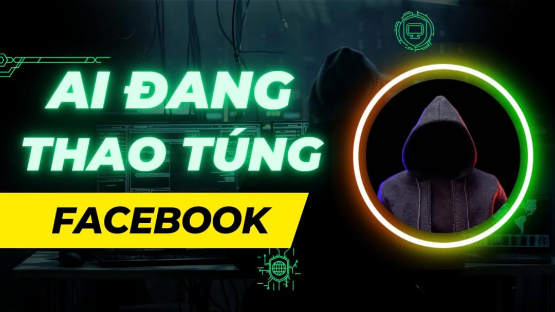 Ai đang thao túng Facebook?