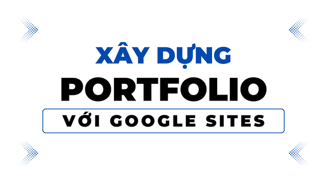 Xây dựng Portfolio với Google Sites