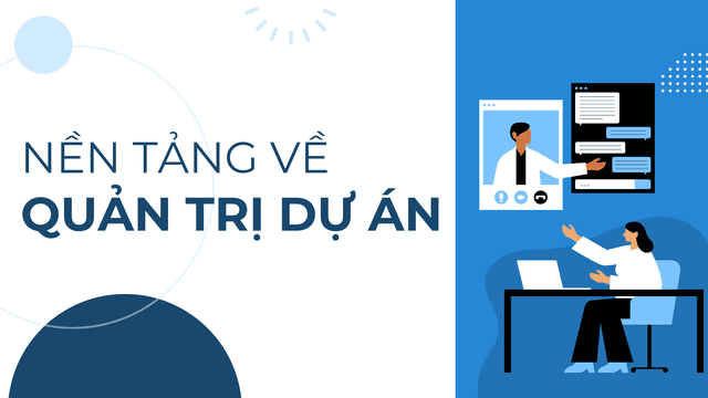 Nền Tảng Về Quản Trị Dự Án