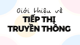 Giới Thiệu Về Tiếp Thị Truyền Thông